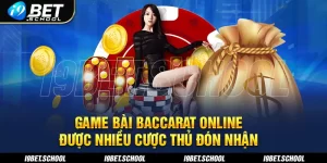 Lý do tựa game baccarat online được nhiều cược thủ đón nhận