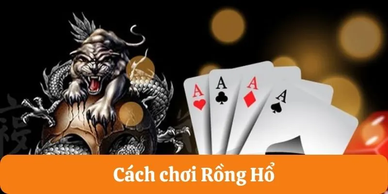 Tựa game Rồng Hổ thu hút cược thủ nhờ cách chơi dễ dàng