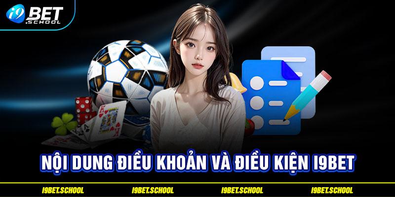 Nội dung điều khoản và điều kiện I9BET